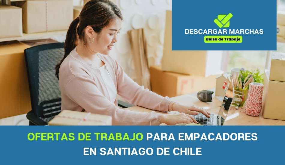 Ofertas de trabajo para empaquetadores en Santiago de Chile