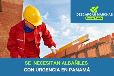 Se necesitan albañiles con urgencia en panamá