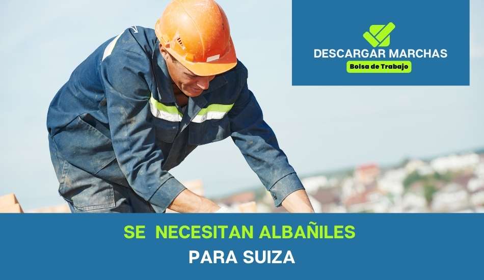 Se necesitan albañiles para Suiza