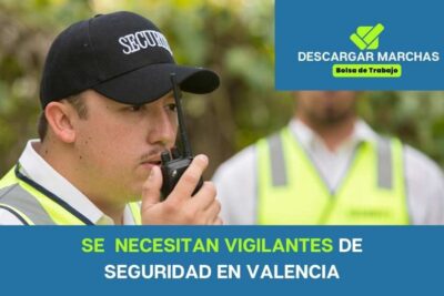 Se necesitan vigilantes DE seguridad en valencia